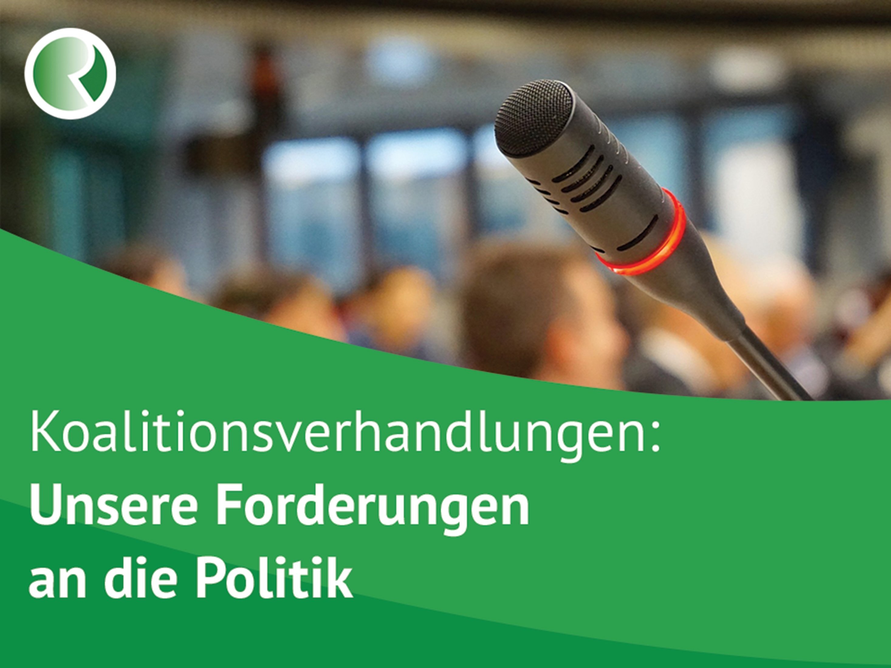 Koalitionsverhandlungen: Unsere Forderungen an die Politik